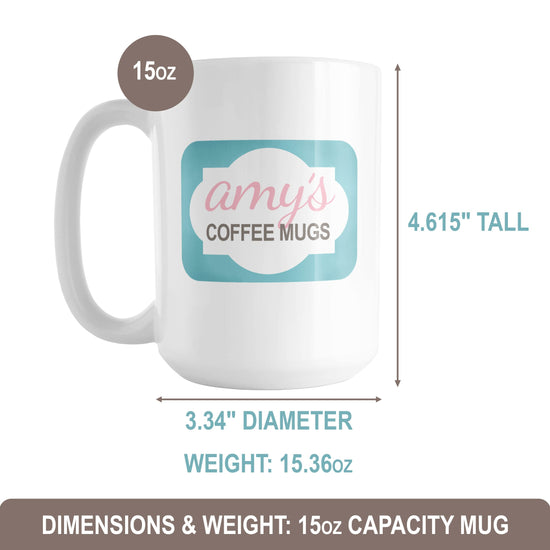 The dimensions and weight of the 15oz capacity mug at Amy's Coffee Mugs. (4.615