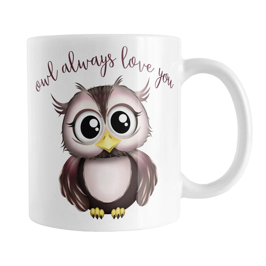 Owl Always Love You - Cute Owl Mug (11oz) at Amy's Coffee Mugs. A ceramic coffee mug designed with an adorable pink and brown owl with the words "owl always love you" in a brown script font curved over the owl. This unique and cute owl illustration is on both sides of the mug.