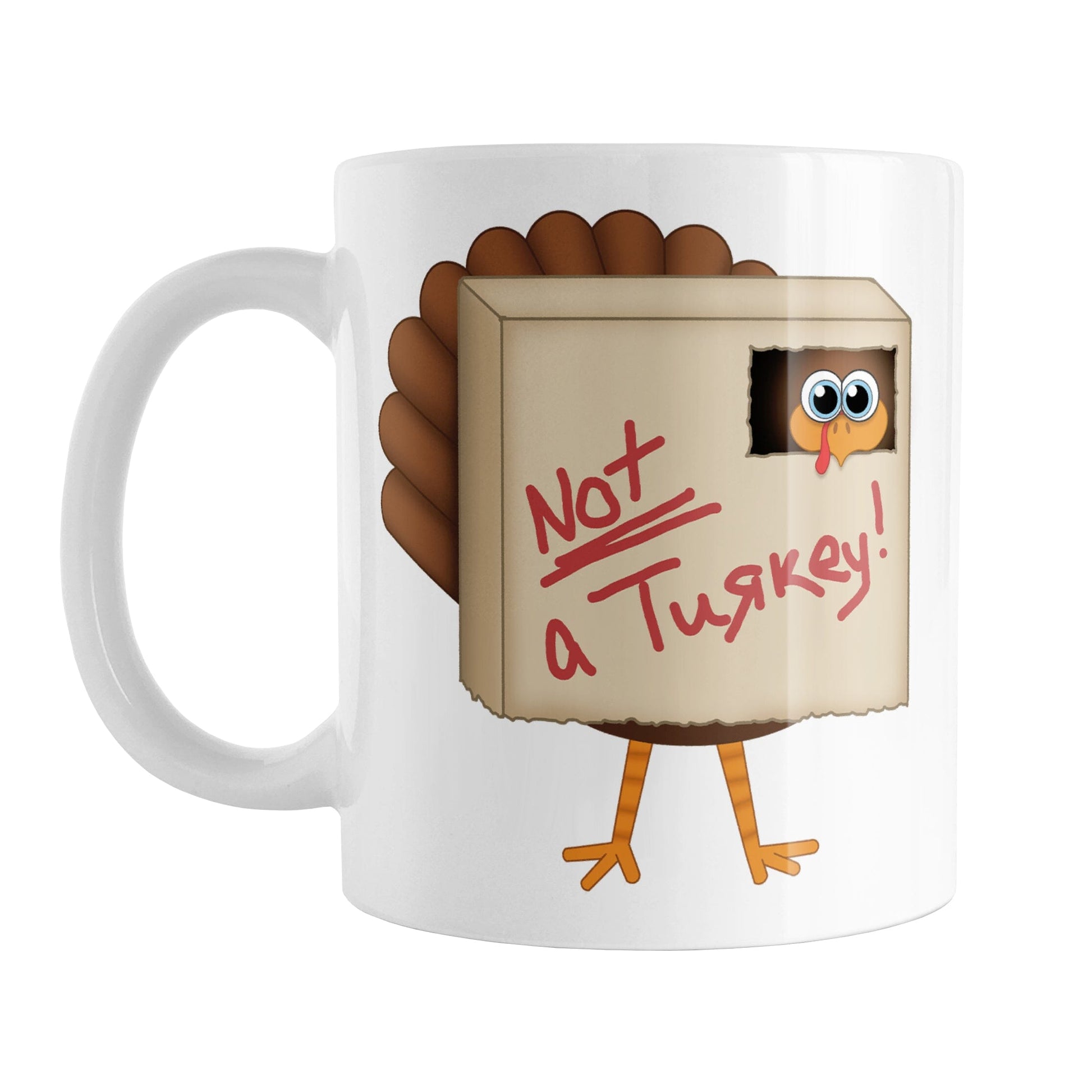 Funny Thanksgiving Not a Turkey Mug (11oz) at Amy's Coffee Mugs. A ceramic coffee mug designed with an illustration of a turkey hiding in a box with "Not a Turkey!" written on it, as it doesn't want to be cooked for Thanksgiving dinner. This humorous turkey design is on both sides of the mug.