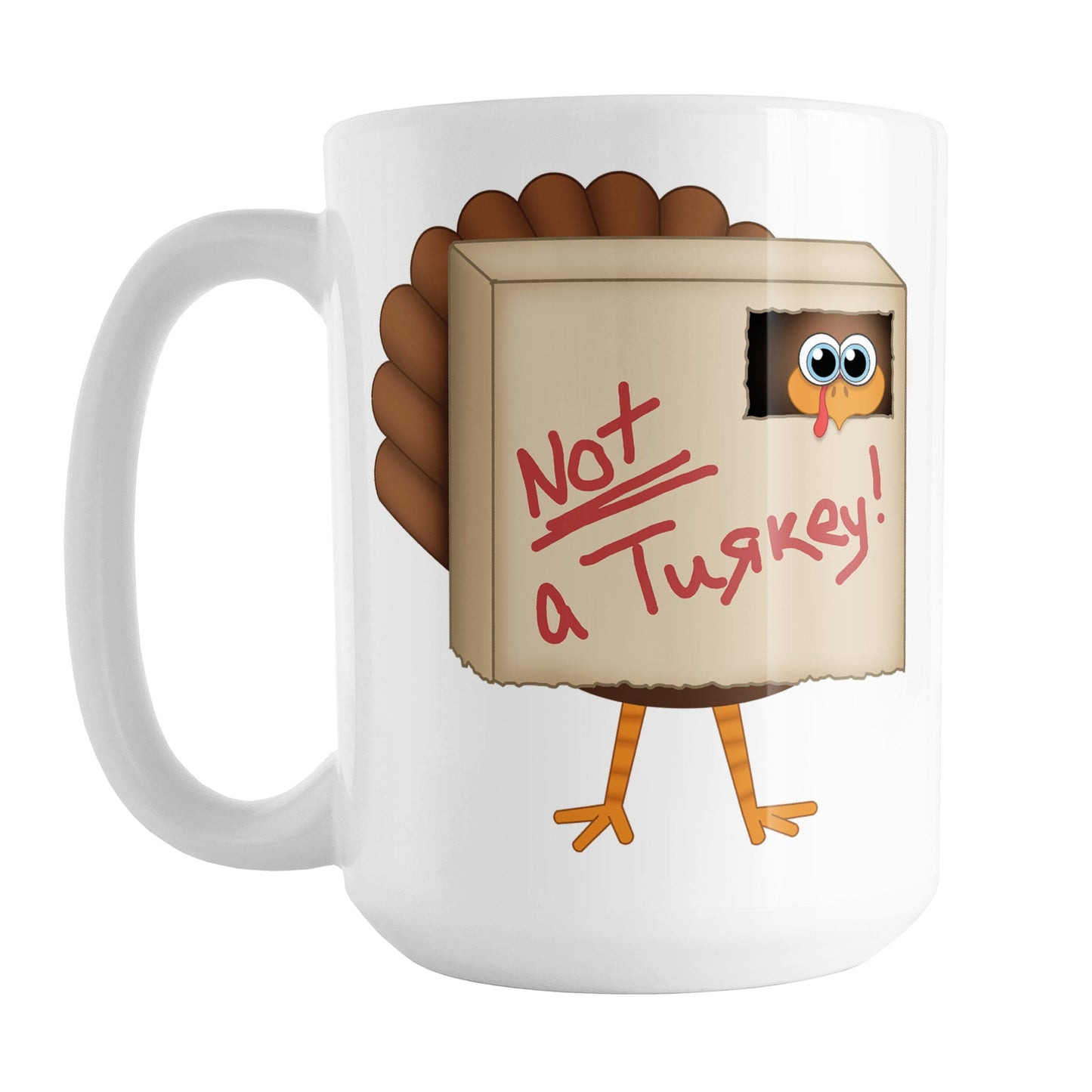 Funny Thanksgiving Not a Turkey Mug (15oz) at Amy's Coffee Mugs. A ceramic coffee mug designed with an illustration of a turkey hiding in a box with "Not a Turkey!" written on it, as it doesn't want to be cooked for Thanksgiving dinner. This humorous turkey design is on both sides of the mug.