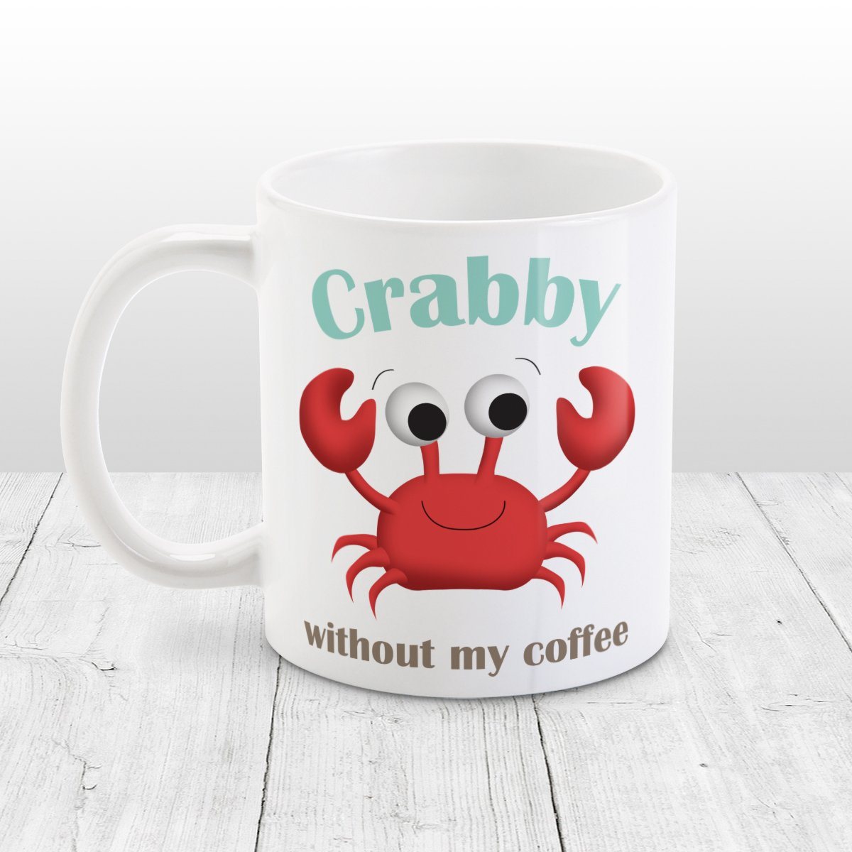 Crab Mug - Crabby without my Coffee - Cute Crab Mug at Amy's Coffee Mugs