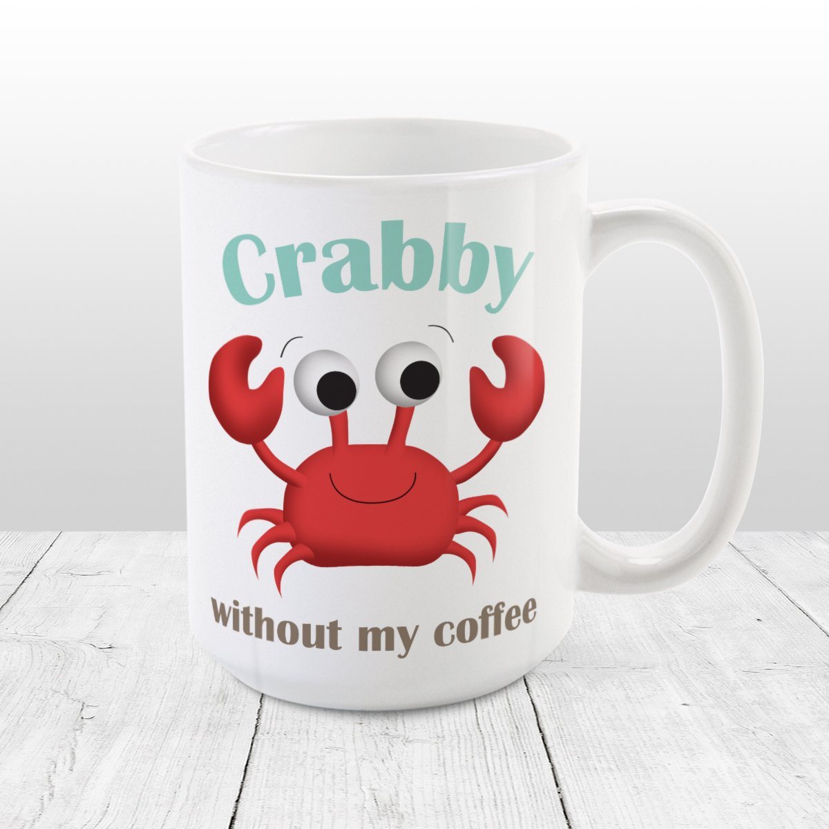 Crab Mug - Crabby without my Coffee - Cute Crab Mug at Amy's Coffee Mugs