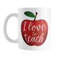 I Love to Teach - Red Apple Teacher Mug (11oz) at Amy's Coffee Mugs