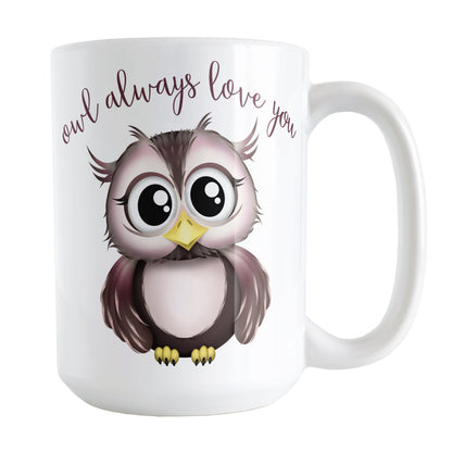 Owl Always Love You - Cute Owl Mug (15oz) at Amy's Coffee Mugs. A ceramic coffee mug designed with an adorable pink and brown owl with the words "owl always love you" in a brown script font curved over the owl. This unique and cute owl illustration is on both sides of the mug.