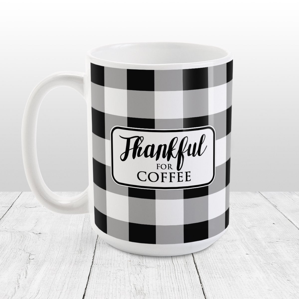 Thankful for Coffee - Black and White Buffalo Plaid Mug at Amy's Coffee Mugs