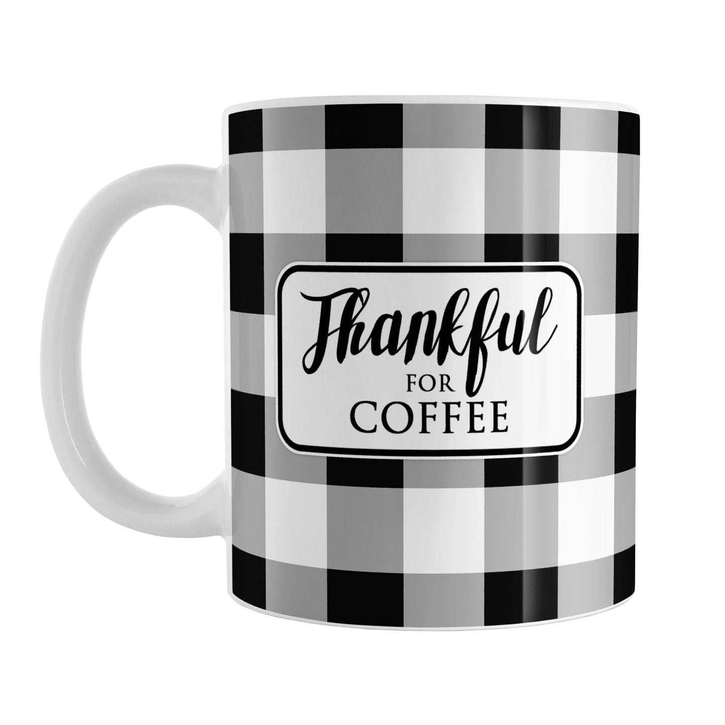 Thankful for Coffee - Black and White Buffalo Plaid Mug (11oz) at Amy's Coffee Mugs