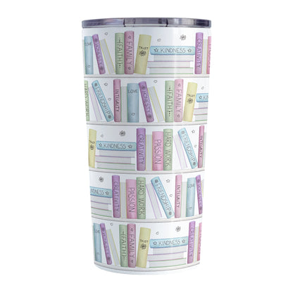 The Building Books of Life - Inspirational Reading Tumbler Cup (20oz) at Amy's Coffee Mugs. A stainless steel tumbler cup designed with a colorful pattern of books on a bookshelf each with an inspirational title that all could be considered important building blocks of life, such as love, family, integrity, passion, faith, creativity, and more. 